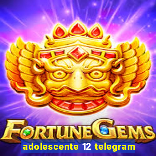 adolescente 12 telegram